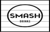 DRINKS - smashbars.co.uk · The Smash drinks menu offers an unrivalled range of craft beers and ciders, alongside a premium selection of classic and contemporary cocktails, SMASH