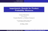 Isoperimetric Bounds for Product Probability Measuresmath.arizona.edu/~dido/presentations/bianchini.pdf · Isoperimetric Bounds for Product Probability Measures Chiara Bianchini joint