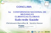 1 1a CONFERENCIA NACIONAL DE MUDANÇAS CLIMATICAS … · O indicador de poluição atmosférica na Amazônia brasileira ... atmosférico e portanto, ... Vídeo sobre a percepção