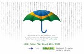 NCD Action Plan Brazil: 2011- 2022 - who.int · A vigilância, o controle e a prevenção das DCNT VIGITEL 2008 VIGITEL 2009 ... Meta 2012 Sódio 2013 - Abia/Abima 2011 2013 The Health