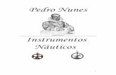 Alice Pedro Nunes - Página Principal · foram desenvolvidos Métodos de Navegação e Instrumentos Náuticos. Os Instrumentos Náuticos são uma peça fundamental na arte de navegar.