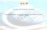Plano Diretor de Tecnologia da Informação - slu.df.gov.br · O objetivo desde documento é apresentar o Plano Diretor de Tecnologia da Informação (PDTI) 2016-2018, documento que