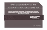 12º Congresso de Gestão Pública -2018repositorio.enap.gov.br/bitstream/1/3338/1/UniBC_Evolução do... Desenho Governança e Monitoramento Orçamentário Avaliação Necessidades