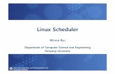 Lecture 15 Linux Scheduler - Hanyangrtcc.hanyang.ac.kr/.../2017_Grad_OS/Lecture_15_Linux_Scheduler.pdf · • Increment the nr_runningvariable dequeue_task • Remove the task from
