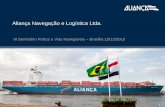 Aliança Navegação e Logística Ltda. - ATP...Ameaças para o desenvolvimento da cabotagem de cargas de projeto Infraestrutura: Infraestrutura de acesso aos portos e nos portos Restrições