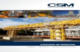 CATÁLOGO DE PRODUTOS - csm.ind.br · Especializada em Máquinas para Fabricação de Concreto, Fôrmas para Pré-moldados, Sistemas Construtivos e Estruturas para Usinas de Energia,
