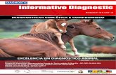 Informativo Diagnostic - laboratoriodiagnostic.com.br · Nosso Diferencial Compromisso com a qualidade e tecnologia robótica; Maior equipe veterinária e biomédica do Brasil; ...