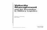 Velocity Management - dtic.mil · Thomas J. Edwards Rick Eden RAND Reprinted from the Army Logistician Arroyo Center. ... • MarkY. D. Wang, AcceleratedLogistics: StreamliningtheAnny'sSupply