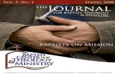 Baptists on Mission - Baptist Center for Theology and Ministrybaptistcenter.net/journals/JBTM_5-1_Spring_2008.pdf · 3 Editorial Introduction: Baptists on Mission Dr. Steve w. Lemke