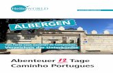 Abenteuer 1 Tage Caminho Portugues - hello-world.net · Eine Frage, die auch wir uns im Rahmen der Vorbereitungen zu unserer Caminho Portugues-Tour gestellt ha- ben. Um für die Albergensuche