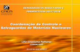 Coordenação de Controle e Salvaguardas de Materiais Nucleares · LASAL operativo; todas as análises solicitadas foram realizadas Dar cumprimento ao Acordo de Salvaguardas Internacionais