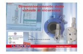 Dimensionamento delle valvole di sicurezza - AISISA · Objectives Relieving Cases Sizing Codes and Standards Bursting Disc Correction Factor Back Pressure Inlet Pressure Drop Summary