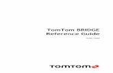 TomTom BRIDGE Reference Guidedownload.tomtom.com/open/manuals/Bridge/15.3/refman/TomTom-BRIDGE... · The TomTom BRIDGE is an Android-based device that has different apps installed