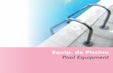 Pool Equipment - golfinho.eu · âncoras de fixação. Standard Ladder Manufactured in 43mm electropolished stainless steel tube (AISI - 316). ... Sistema de fixação: Com aro.(inclui
