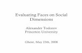 Evaluating Faces on Social Dimensions - Vrije Universiteit ... · Evaluating Faces on Social Dimensions Alexander Todorov Princeton University Ghent, May 23th, 2008