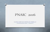 PNAIC 2016 - undime-sp.org.br · Foco PNAIC 2016 – A criança Proposto, para o trimestre final, implementação de ... habilidades de Leitura, Escrita e Matemática previstas para