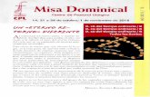 Misa Dominical co - parroq · PDF filecosa está clara: «El sacerdote y el diácono besan el altar» (IGMR, núms. 49.90). Pero si nos referimos a una misa concelebrada, nos daremos