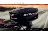 MERCURY OPTIMAX - G Tech Marine Inc. · 3 OptiMax UnsinkableValueForthevalue-consciousboater who’sstilllookingtoampuphisoutboardperformance, nothing compares to the power, fuel