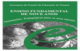 GOVERNO DO PARANÁ COORDENAÇÃO DE EDUCAÇÃO … · No documento Ensino Fundamental de nove anos: orientações para a inclusão da criança de seis anos de idade, elaborado pelo