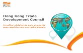Hong Kong Trade Development Council - fiepr.org.br · Hong Kong Trade Development Council A melhor plataforma para promover seus negócios nos mercados globais