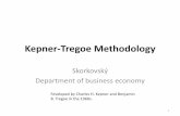 Kepner-Tregoe Methodology - is.muni.cz fileWhat is it K-T methodology ? Kepner Tregoe is used for decision making . It is a structured methodology for gathering information and prioritizing