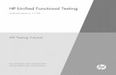 HP Unified Functional Testing - API Testing Tutorial · HP Unified Functional Testing for API testing contains an extensible framework for the construction and execut ion of functional