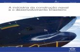 A indústria da construção naval e o desenvolvimento brasileirosinaval.org.br/wp-content/uploads/IndNaval-DesBrasil-2011.pdf · Paulo Haddad Augusto Mendonça Sergio Bacci Arnaldo