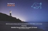 Presenting Motilal Oswal MOSt Focused 25 Fund · Motilal Oswal MOSt Focused 25 Fund (MOSt Focused 25) (An open ended equity scheme) ... Corporate Bonds CP, CD etc. He has earlier