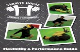 Flexibility & Performance Part 1 - Varsity House Gymvarsityhousegym.com/Flexibility-Guide.pdf · Flexibility & Performance Part 1 Q ... routine and some stuff about Ginastica Natural