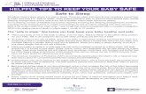HELPFUL TIPS TO KEEP YOUR BABY SAFE · HELPFUL TIPS TO KEEP YOUR BABY SAFE Place your baby on his or her back to sleep, even for naps. “Back to Sleep” is the safest sleep position