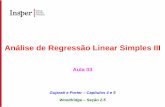 Análise de Regressão Linear Simples III - hedibert.orghedibert.org/wp-content/uploads/2014/02/Econometria201401-Aula03a... · dos parâmetros do modelo de regressão linear simples