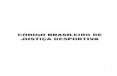 CÓDIGO BRASILEIRO DE JUSTIÇA DESPORTIVA - Migalhas · Capítulo II – Da Corrupção, da Concussão e da Prevaricação (arts. 237 a 243) ... Os órgãos enumerados no art. 3º
