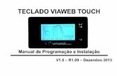 TECLADO VIAWEB TOUCH - irp-cdn.multiscreensite.com fileTECLADO VIAWEB TOUCH Manual de Programação e Instalação V1.0 – R1.09 – Dezembro 2013 1 - Manual de Programação
