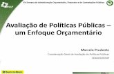 Avaliação de Políticas Públicas um Enfoque Orçamentário · Slide 27 XV Semana de Administração Orçamentária, Financeira e de Contratações Públicas Abordagens sobre o