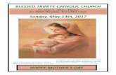 Sunday, May 14th, 2017 - Blessed Trinity Catholic Churchbtc.blessed-trinity.org/uploads/2/2/6/8/22687294/120900.051417.pdf · Sunday, May 14th, 2017 HAPPY MOTHER’S DAY “Hail,