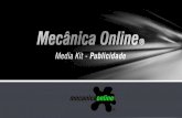 Media Kit - Publicidade - mecanicaonline.com.br · Entre as primeiras opções quando se pesquisa no Google sobre mecânica / mecanica ... para tecnologia, engenharia, caminhões,