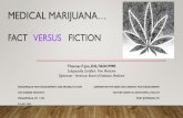 Medical Marijuana… Fact Versus Fiction · recipe in Exodus (30:22-23), contained over six pounds of kaneh-bosem, a substance identified by respected etymologists, linguists, anthropologists,