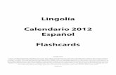Lingolía Calendario 2012 Español Flashcards - dl.lingolia.netdl.lingolia.net/calendar/lingolia_calendario_2012_cards.pdf · el palco el escenario la máscara el actor la entrada