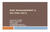 RISK MANAGEMENT & ISO 9001:2015 - CERM) Academy · My ISO 9001 Journey ! Started quality for utility company in 1985 ! Was involved with first TAG in 1987 ! Joined one of the first