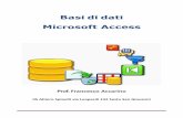 Basi di dati Microsoft Access - di dati    Basi di dati Microsoft Access Prof. Francesco