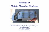 Esempi di Mobile Mapping Systems - labtopo.ing.unipg.itlabtopo.ing.unipg.it/files_sito/compiti/esempi_MMS_g.pdf · Sistemi a bordo: 1 video recorder digitale 2 color CCD camere frontali