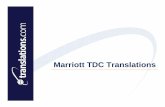 Marriott TDC Translations Reference · PDF fileReviewer, TDC Property, CM, PM TDC eCommerce reviewer, BAT Linguistic QA TDC LPM TDC, PM, CM BAT Linguistic QA, CM CM Translation Workflow