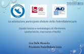 La valutazione partecipata diabete della FederdiabeteLazioaemmedi.it/wp-content/uploads/2017/01/3_DELLE-MONACHE.pdf · partecipata caratterizzata dalla valutazione del Sistema Sanitario