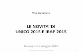 LE NOVITA’ DI UNICO 2015 E IRAP 2015 - odcecbenevento.it · mod. 770 semplificato mod. 770 semplificato ... 770 semplificato 31/07/2015 770 0rdinario 31/07/2015 iva autonoma 30/09/2015.