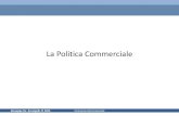 La Politica Commerciale - Sapienza · Giuseppe De Arcangelis © 2015 Economia Internazionale 4 La Politica Commerciale •Una forma di politica economica, come la politica monetaria