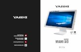 YASHI Via W.Fleming, 2 Settimo di Pescantina (VR) Telefono ... In One/Miami/pdf_aio_miami... · Ix RJ45 Gigabit Lan Sistema operativo preinstallato Windows 1 0 Home / Pro / NAO software