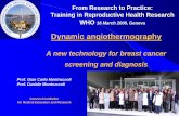 A new technology for breast cancer screening and diagnosis · Prof. Daniele Montruccoli Geneva Foundation for Medical Education and Research ... Naccarato AG, Viacava P, Bocci G,