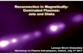 Reconnection in Magnetically- Dominated Plasmas: Jets and ... · Reconnection in Magnetically-Dominated Plasmas: Jets and Disks Lorenzo Sironi (Columbia) Workshop on Plasma Astrophysics,