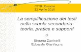 La semplificazione dei testi nella scuola secondaria ... · teoria, pratica e supporti di Simona Zaninelli ... Non è sostituire il testo con schemi, mappe concettuali o immagini