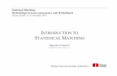 INTRODUCTION TO STATISTICAL MATCHING · Statistical Matching: Methodological issues and practice with R-StatMatch Vitoria-Gasteiz, 21-22 November 2013 INTRODUCTION TO STATISTICAL